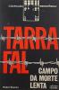 Tarrafal, Campo da Morte Lenta, de Pedro Soares